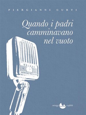 cover image of Quando i padri camminavano nel vuoto